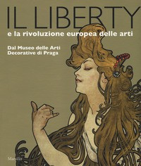 LIBERTY E LA RIVOLUZIONE EUROPEA DELLE ARTI