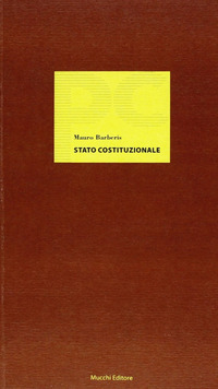 STATO COSTITUZIONALE - SUL NUOVO COSTITUZIONALISMO