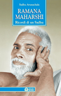 RAMANA MAHARSHI - RICORDI DI UN SADHU