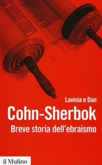 BREVE STORIA DELL\'EBRAISMO di COHN SHERBOK D. - COHN SHERBOK