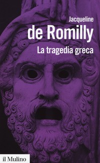 TRAGEDIA GRECA di DE ROMILLY JACQUELINE