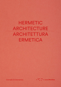 ARCHITETTURA ERMETICA - HERMETIC ARCHITECTURE