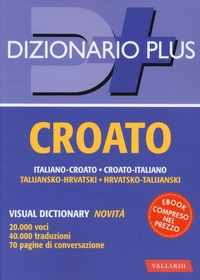 DIZIONARIO CROATO ITALIANO CROATO D+