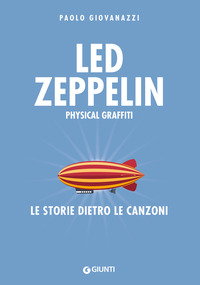 LED ZEPPELIN - PHYSICAL GRAFFITI - LE STORIE DIETRO LE CANZONI