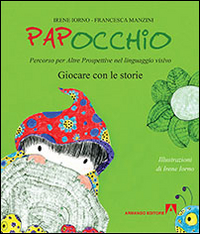 PAPOCCHIO - GIOCARE CON LE STORIE