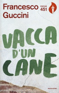 VACCA D\'UN CANE di GUCCINI FRANCESCO
