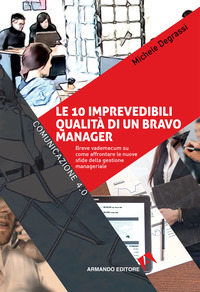 10 IMPREVEDIBILI QUALITA\' DI UN BRAVO MANAGER