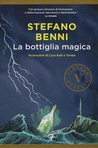 BOTTIGLIA MAGICA - ILLUSTRATA di BENNI S. - RALLI L. - TAMBE