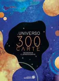 UNIVERSO IN 300 CARTE