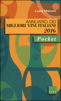 ANNUARIO DEI MIGLIORI VINI ITALIANI 2016 - POCKET