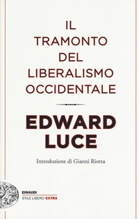 TRAMONTO DEL LIBERALISMO OCCIDENTALE di LUCE EDWARD
