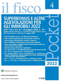 SUPERBONUS E ALTRE AGEVOLAZIONI PER GLI IMMOBILI 2022 - IL FISCO POCKET 4