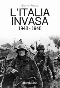 ITALIA INVASA 1943 - 1945