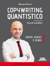COPYWRITING QUANTISTICO - SCRIVI SEDUCI E VENDI
