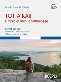 TOTTA KAI ! CORSO DI LINGUA FINLANDESE - LIVELLI A1 - B1.1