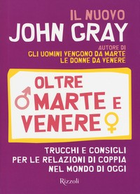 OLTRE MARTE E VENERE di GRAY JOHN