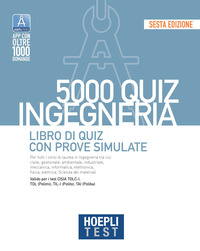 HOEPLI TEST 5000 QUIZ INGEGNERIA LIBRO DI QUIZ CON PROVE SIMULATE