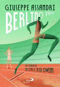BERLINO 1936 - LA STORIA DI LUZ LONG E JESSE OWENS