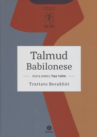 TALMUD BABILONESE - TRATTATO BERAKHOT - 2 TOMI
