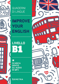 IMPROVE YOUR ENGLISH - LIVELLO B1