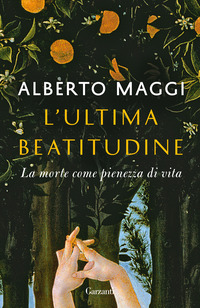 ULTIMA BEATITUDINE - LA MORTE COME PIENEZZA DI VITA