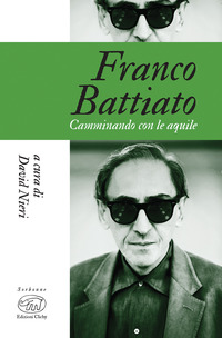 FRANCO BATTIATO CAMMINANDO CON LE AQUILE