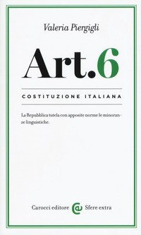 ART 6 COSTITUZIONE ITALIANA di PIERGIGLI VALERIA