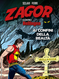 ZAGOR CONTRO HELLINGEN - AI CONFINI DELLA REALTA\'