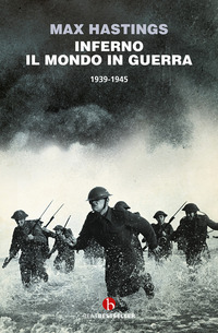 INFERNO - IL MONDO IN GUERRA 1939 - 1945