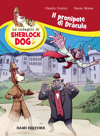 INDAGINI DI SHERLOCK DOG 7 IL PRONIPOTE DI DRACULA