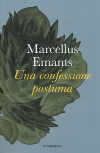 CONFESSIONE POSTUMA di EMANTS MARCELLUS