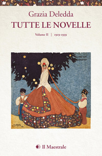 TUTTE LE NOVELLE 2 1919 - 1939 (DELEDDA)