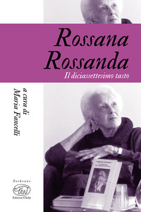 ROSSANA ROSSANDA - IL DICIASSETTESIMO TASTO