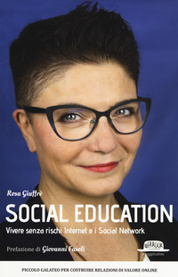SOCIAL EDUCATION - VIVERE SENZA RISCHI INTERNET E I SOCIAL NETWORK