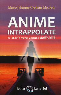 ANIME INTRAPPOLATE - 12 STORIE VERE VENUTE DALL\'ALDILA\'