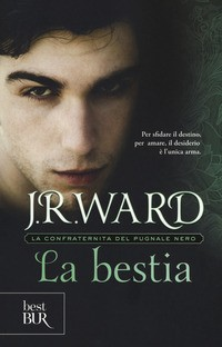 BESTIA - LA CONFRATERNITA DEL PUGNALE NERO di WARD J.R.