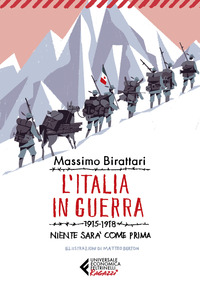 ITALIA IN GUERRA 1915 - 1918 - NIENTE SARA\' PIU\' COME PRIMA