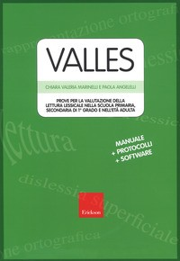 VALLES - PROVE PER LA VALUTAZIONE DELLA LETTURA LESSICALE NELLA SCUOLA PRIMARIA SECONDARIA DI PRIMO di MARINELLI C.V. - ANGELELL