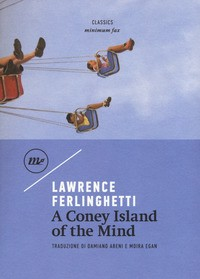 A CONEY ISLAND OF THE MIND di FERLINGHETTI LAWRENCE