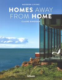 MODERN LIVING - HOMES AWAY FROM HOME di BINGHAM CLAIRE