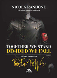 TOGETHER WE STAND - DIVIDED WE FALL