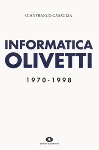 INFORMATICA OLIVETTI 1970 - 1998