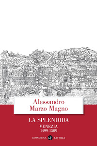 SPLENDIDA VENEZIA 1499 - 1509