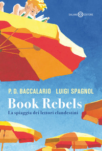 BOOK REBELS - LA SPIAGGIA DEI LETTORI CLANDESTINI