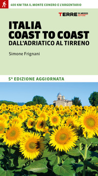 ITALIA COAST TO COAST - DALL\'ADRIATICO AL TIRRENO
