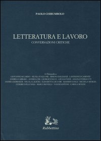 LETTERATURA E LAVORO - CONVERSAZIONI CRITICHE
