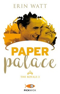 PAPER PALACE - THE ROYALS 3 di WATT ERIN