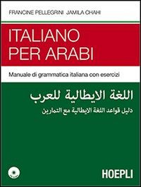 ITALIANO PER ARABI - MANUALE DI GRAMMATICA ITALIANA CON ESERCIZI
