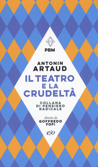 TEATRO E LA CRUDELTA\'