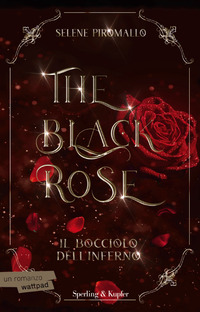 THE BLACK ROSE - IL BOCCIOLO DELL\'INFERNO